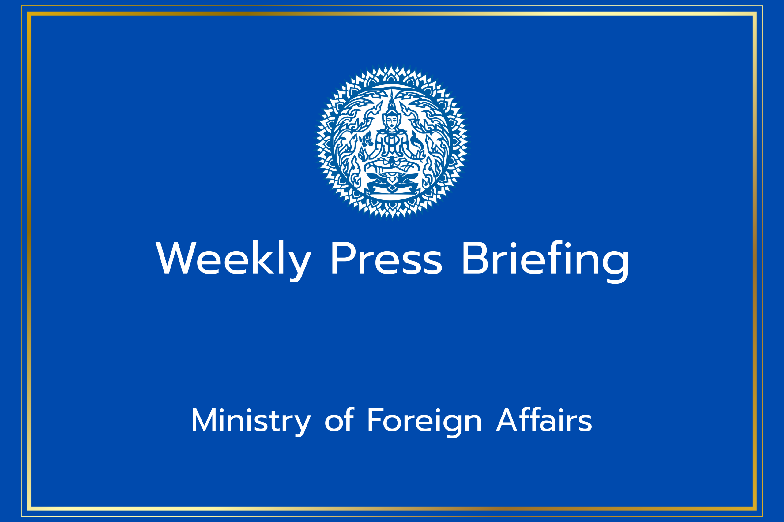 Weekly press briefing graphic from Thailand's foreign ministry