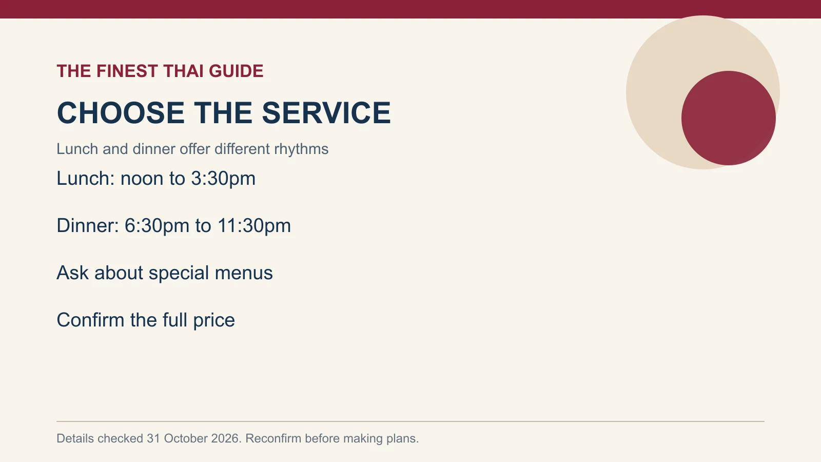 CHOOSE THE SERVICE: Lunch and dinner offer different rhythms